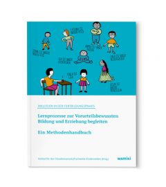 Inklusion in der Fortbildungspraxis: Ein Methodenhandbuch Institut für den Situationsansatz/ Fachstelle Kinderwelten 9783945810408