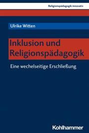 Inklusion und Religionspädagogik Witten, Ulrike 9783170396500