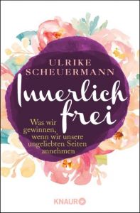 Innerlich frei Scheuermann, Ulrike 9783426877425