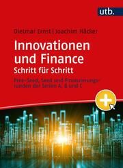 Innovationen und Finance Schritt für Schritt Ernst, Dietmar (Prof. Dr. Dr.)/Häcker, Joachim (Prof. Dr. Dr.) 9783825260194