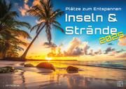 Inseln & Strände - Plätze zum Entspannen - 2025 - Kalender DIN A2  9783986734060