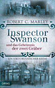 Inspector Swanson und das Geheimnis der zwei Gräber Marley, Robert C 9783948483647