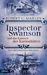 Inspector Swanson und das Kabinett der Kuriositäten Marley, Robert C 9783986720650