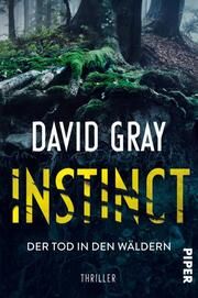 Instinct - Der Tod in den Wäldern Gray, David 9783492064590
