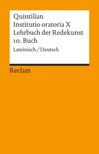 Institutio oratoria X/Lehrbuch der Redekunst, 10. Buch Quintilianus, M Fabius 9783150029565