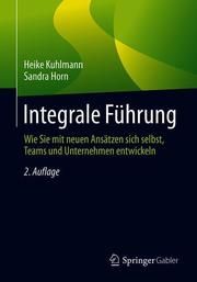 Integrale Führung Kuhlmann, Heike/Horn, Sandra 9783658269241