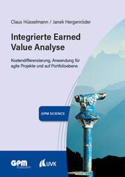 Integrierte Earned Value Analyse Hüsselmann, Claus/Hergenröder, Janek 9783381127214