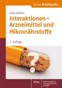 Interaktionen - Arzneimittel und Mikronährstoffe Gröber, Uwe 9783804732124