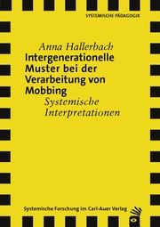 Intergenerationelle Muster bei der Verarbeitung von Mobbing Hallerbach, Anna 9783849790684