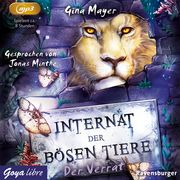 Internat der bösen Tiere 4 - Der Verrat Mayer, Gina 9783833743948