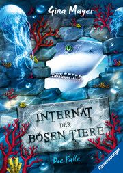 Internat der bösen Tiere, Band 2: Die Falle (Bestseller-Tier-Fantasy ab 10 Jahre) Mayer, Gina 9783473408474