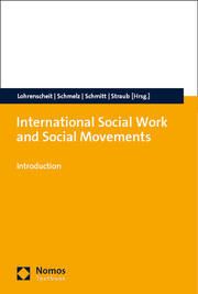 International Social Work and Social Movements Claudia Lohrenscheit/Andrea Schmelz/Caroline Schmitt et al 9783756013890