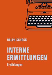 Interne Ermittlungen Schock, Ralph 9783957325969