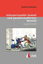 Interpersonelle Gewalt und gesellschaftlicher Wandel Seebröker, Benjamin 9783739832258