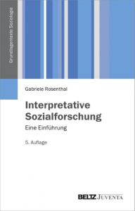 Interpretative Sozialforschung Rosenthal, Gabriele 9783779926146