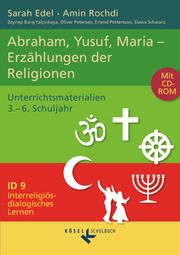 Interreligiös-dialogisches Lernen: ID - Sekundarstufe I - Band 9: 3.-6. Schuljahr Pädagogisch-Theologisches Institut/Landesinstitut für Lehrerbildung/Ak 9783060655199