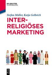 Interreligiöses Marketing Gelbrich, Katja/Müller, Stefan 9783486591842