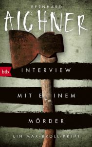 Interview mit einem Mörder Aichner, Bernhard 9783442713691