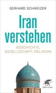 Iran verstehen Schweizer, Gerhard 9783608988345