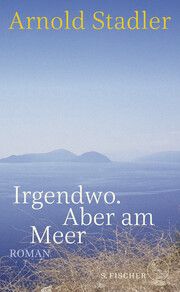 Irgendwo. Aber am Meer Stadler, Arnold 9783100751317