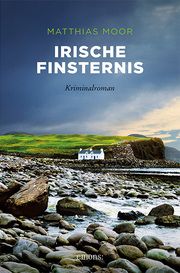 Irische Finsternis Moor, Matthias 9783740811358