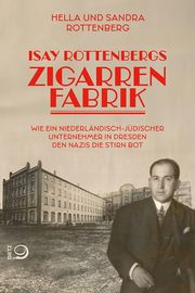 Isay Rottenbergs Zigarrenfabrik Rottenberg, Hella/Rottenberg, Sandra 9783801206895