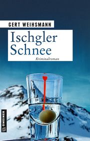 Ischgler Schnee Weihsmann, Gert 9783839200346