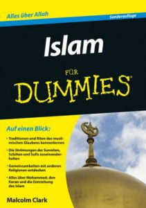 Islam für Dummies Clark, Malcolm 9783527711307