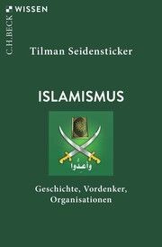 Islamismus Seidensticker, Tilman 9783406787065