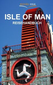 Isle of Man Reisehandbuch Raab, Karsten-Thilo/Peters, Ulrike Katrin 9783939408253
