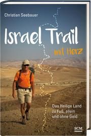 Israel Trail mit Herz Seebauer, Christian 9783775157063