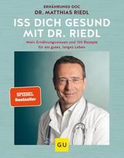 Iss dich gesund mit Dr. Riedl Riedl, Matthias 9783833864308