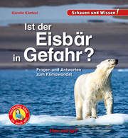 Ist der Eisbär in Gefahr? Küntzel, Karolin 9783863164096