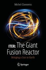 ITER: The Giant Fusion Reactor Claessens, Michel 9783030275808