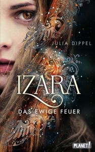 Izara - Das ewige Feuer Dippel, Julia 9783522506366