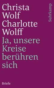 Ja, unsere Kreise berühren sich Wolf, Christa/Wolff, Charlotte 9783518460801