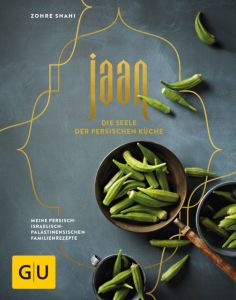 Jaan - Die Seele der persischen Küche Shahi, Zohre 9783833861550