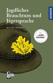 Jagdliches Brauchtum und Jägersprache Frevert, Walter 9783440168561