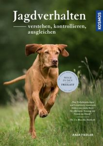 Jagdverhalten verstehen, kontrollieren, ausgleichen Fiedler, Anja 9783440149539