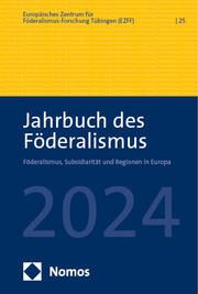 Jahrbuch des Föderalismus 2024 Europäisches Zentrum für Föderalismus-Forschung Tübingen (EZFF) 9783756017867