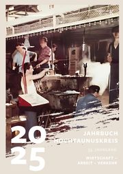 Jahrbuch Hochtaunus 2025 Der Kreisausschuss des Hochtaunuskreis 9783737405096