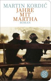 Jahre mit Martha Kordic, Martin 9783596523566