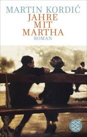 Jahre mit Martha Kordic, Martin 9783596709366