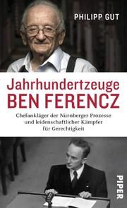 Jahrhundertzeuge Ben Ferencz Gut, Philipp 9783492059855