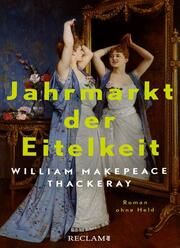 Jahrmarkt der Eitelkeit - Roman ohne Held Thackeray, William Makepeace 9783150114339