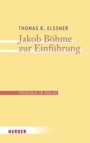 Jakob Böhme zur Einführung Elßner, Thomas R 9783451024429