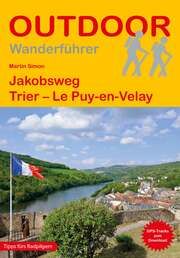 Jakobsweg Trier - Le Puy-en-Velay Simon, Martin 9783866868168