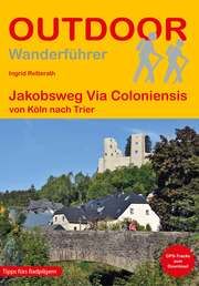 Jakobsweg Via Coloniensis Retterath, Ingrid 9783866868151