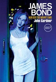 James Bond - Nur der Tod währt ewig Gardner, John 9783986661106