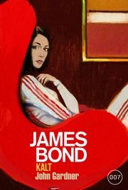 James Bond: KALT Gardner, John 9783986664329